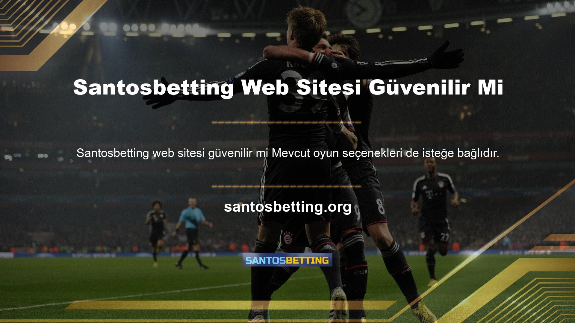 Santosbetting Web Sitesi Güvenilir Mi