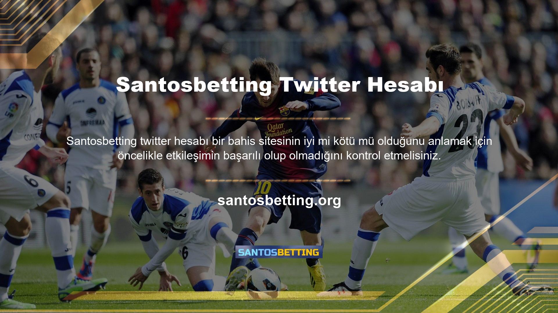 Siteye kayıt olan ve kendi paralarıyla koordinasyon hizmeti alan casino meraklıları bu Santosbetting Twitter hesap sayfalarına diledikleri zaman ulaşabiliyorlarsa bu sayfaların kaliteli olduğunu söyleyebiliriz