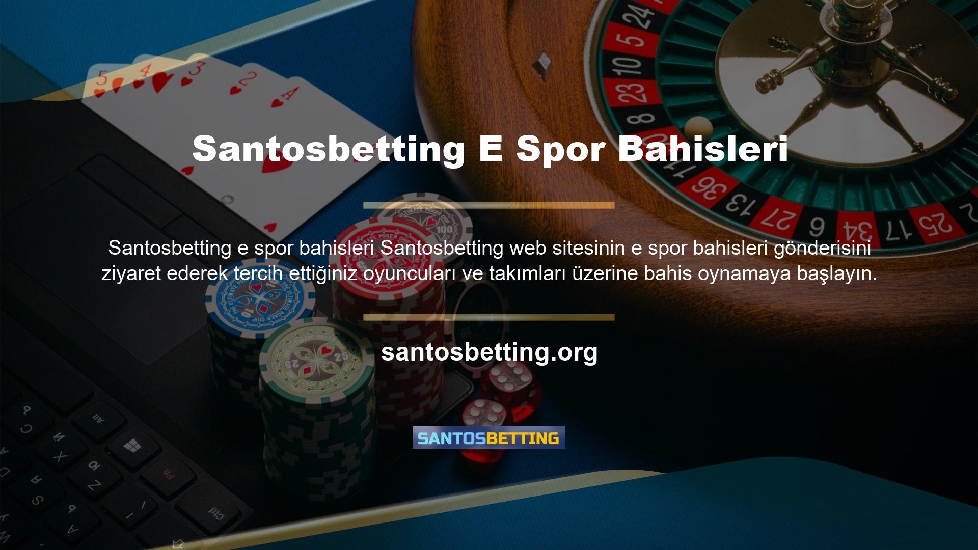 Santosbetting, çeşitli para yatırma ve çekme yöntemleri, kazançların hızlı çekilmesi ve diğer önemli e spor etkinliklerine bahis oynama ve cömert promosyonlar sunmaktadır